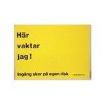Skylt Här vaktar jag, Yellow (2 stl)